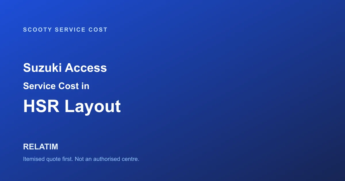 Suzuki Access Service Cost in HSR Layout, Bangalore